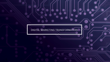 Digital Marketing Transformation